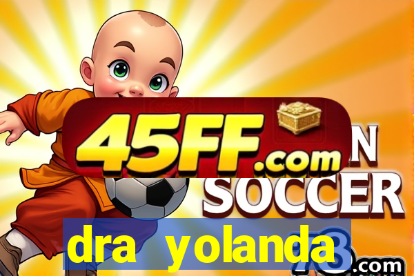 dra yolanda fernandes malta bettin